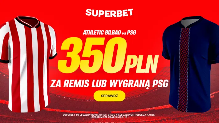 Superbet: Bonus 350 PLN za wygraną lub remis PSG w meczu z Athletic Club
