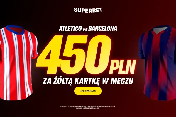 Bonus 450 PLN za żółtą kartkę w meczu Atletico Madryt - Barcelona od Superbet