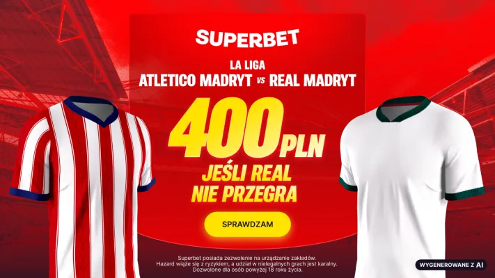Promocja Superbet: 400 PLN za wygraną lub remis Realu Madryt w meczu z Atletico Madryt