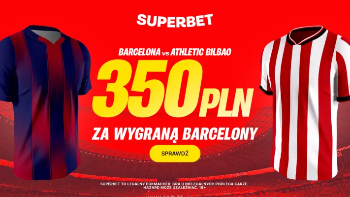 Bonus 350 PLN za zwycięstwo Barcelony w meczu z Athletic Bilbao w Superbet