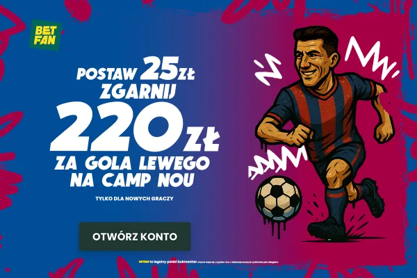 Postaw 25 zł i zgarnij 220 zł za gola Lewego od BETFAN
