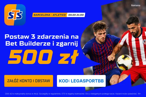 STS: 500 zł za poprawny Bet Builder na mecz Barcelona - Atletico Madryt