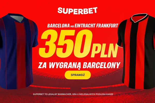 Bonus 350 PLN za zwycięstwo Barcelony w meczu z Eintrachtem Frankfurt w Superbet