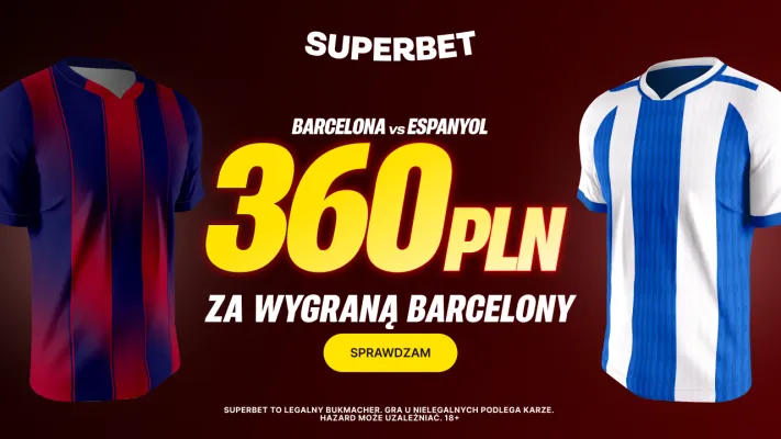 Superbet: Bonus 360 PLN za zwycięstwo Barcelony w meczu z Espanyolem