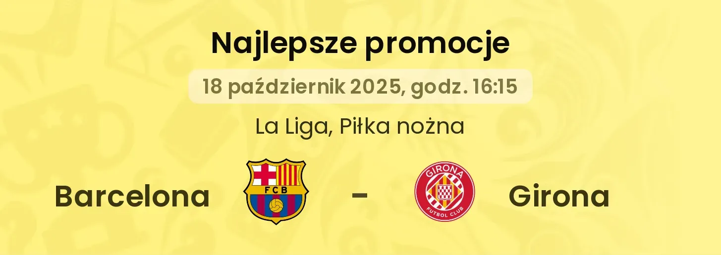 Barcelona - Girona promocje u bukmacherów