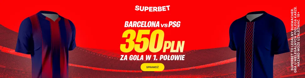 350 zł za gola w 1. połowie meczu Barcelona - PSG