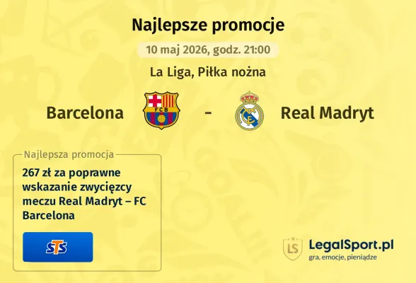 STS: 267 zł za wytypowanie zwycięzcy meczu Real Madryt – FC Barcelona