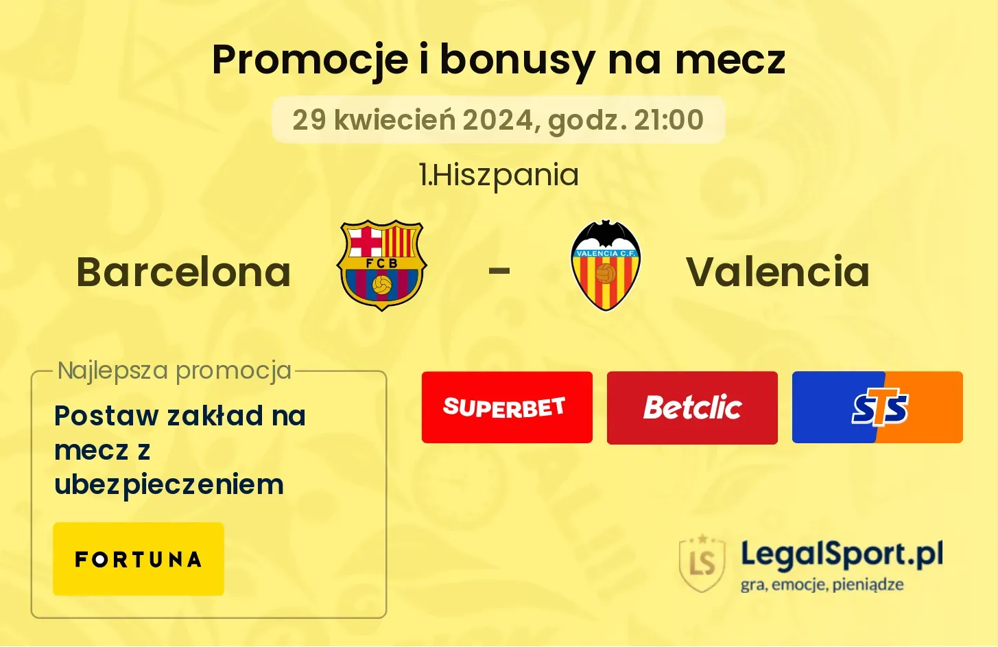 Barcelona - Valencia promocje i bonusy (29.04, 21:00)