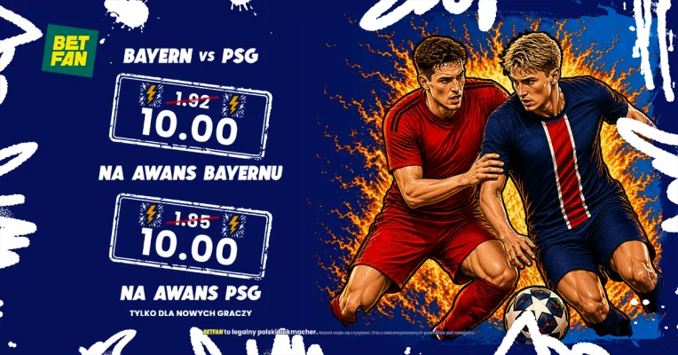 BETFAN: Boost 10.00 na awans Bayernu lub PSG