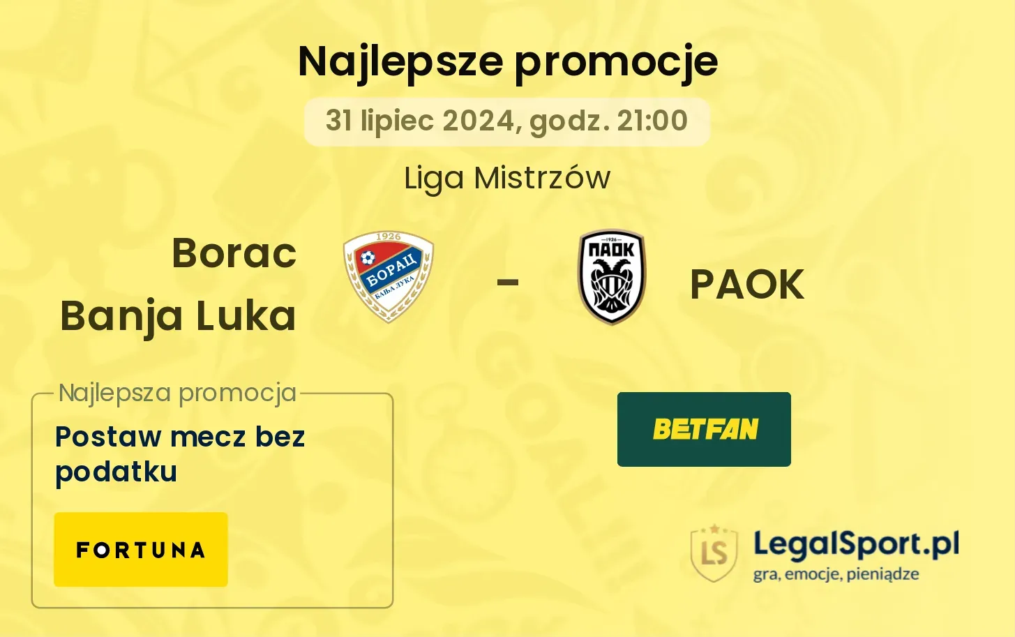 Borac Banja Luka - PAOK promocje bukmacherskie (31.07, 21:00)