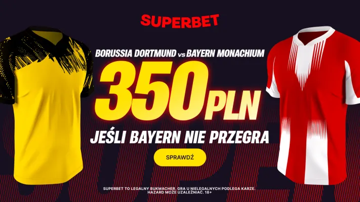 Bonus 350 PLN za wygraną lub remis Bayernu Monachium w meczu z Borussią Dortmund od Superbet