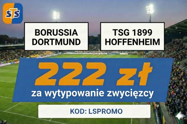 STS: 222 zł za wytypowanie zwycięzcy meczu Borussia Dortmund - Hoffenheim