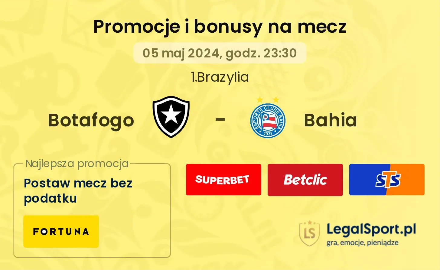 Botafogo - Bahia bonusy i promocje (05.05, 23:30)