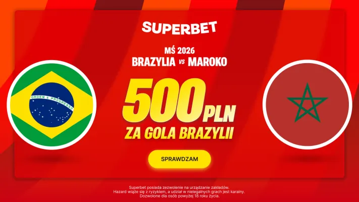 Superbet: Bonus 500 PLN za gola Brazylii w meczu z Maroko