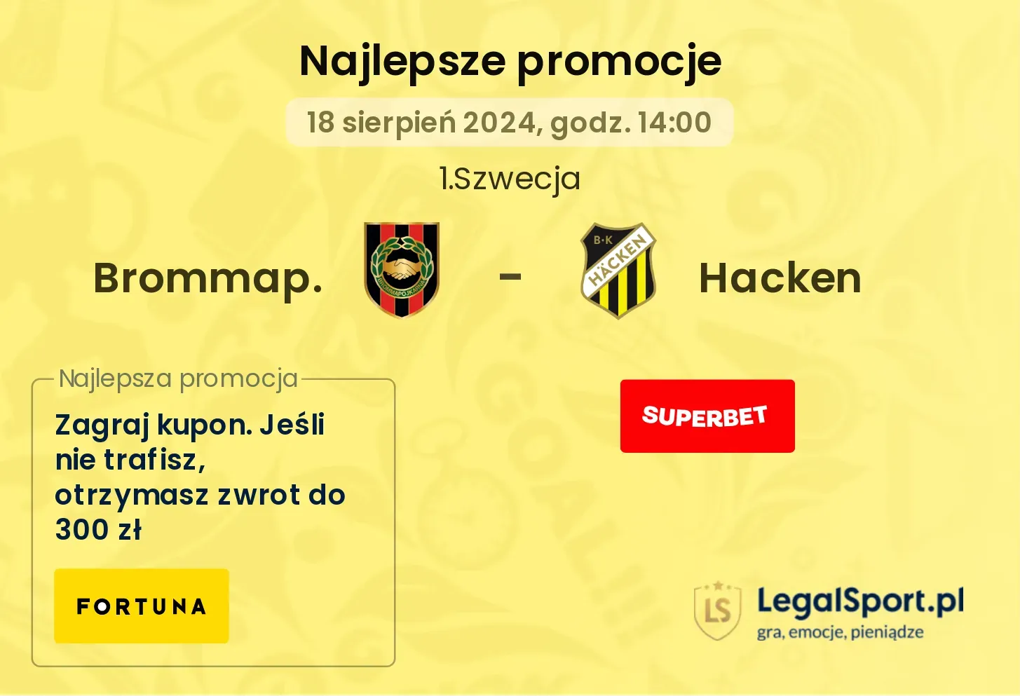 Brommap. - Hacken promocje u bukmacherów (18.08, 14:00)