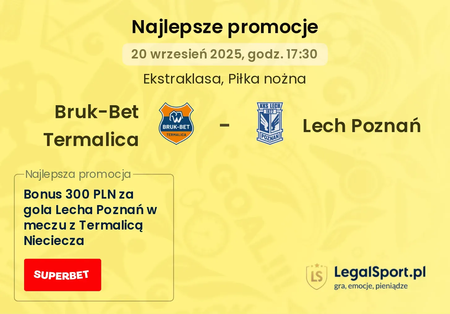 Bruk-Bet Termalica - Lech Poznań promocje u bukmacherów