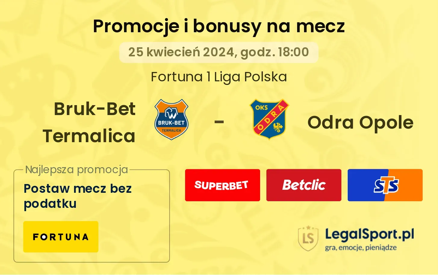 Bruk-Bet Termalica - Odra Opole promocje bonusy na mecz