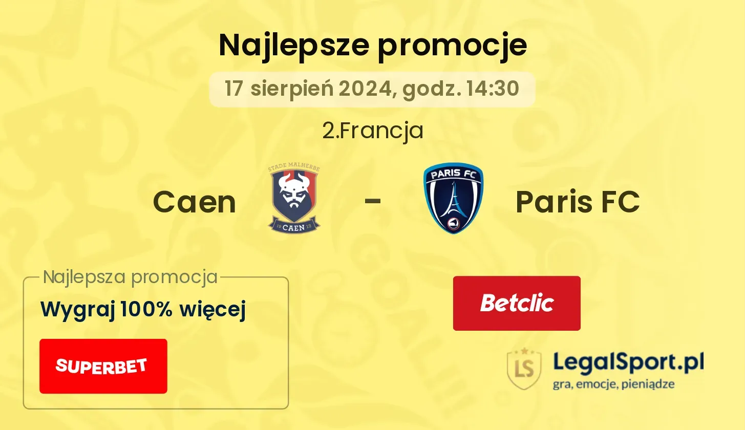 Caen - Paris FC promocje u bukmacherów (17.08, 14:30)
