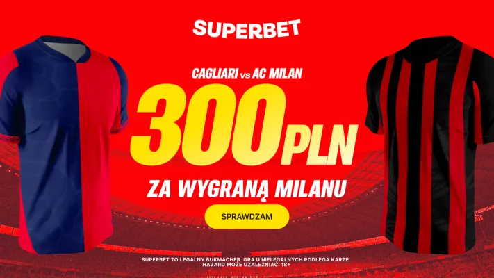 Bonus 300 PLN za zwycięstwo AC Milanu w meczu z Cagliari od Superbet