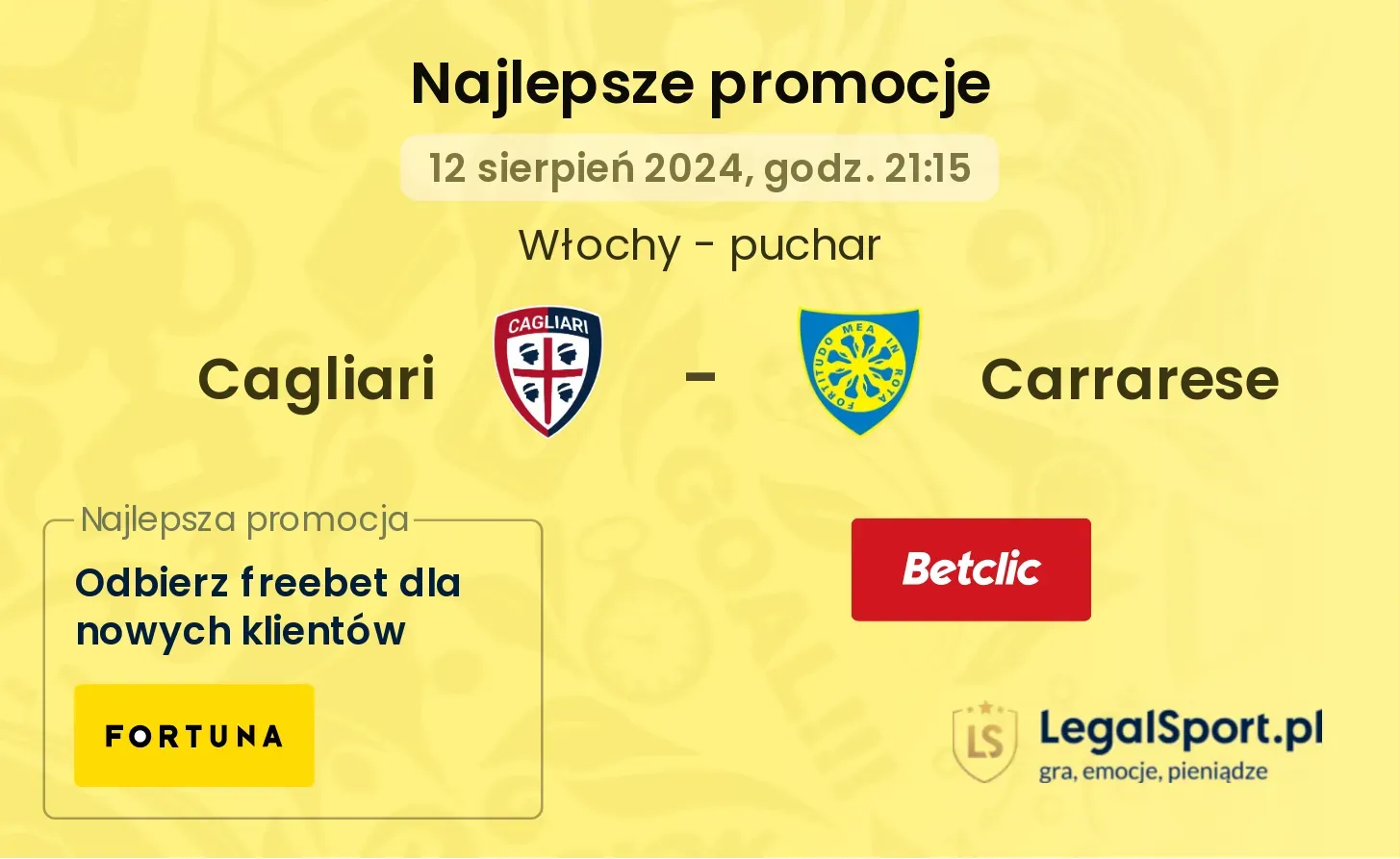 Cagliari - Carrarese promocje bukmacherskie (12.08, 21:15)