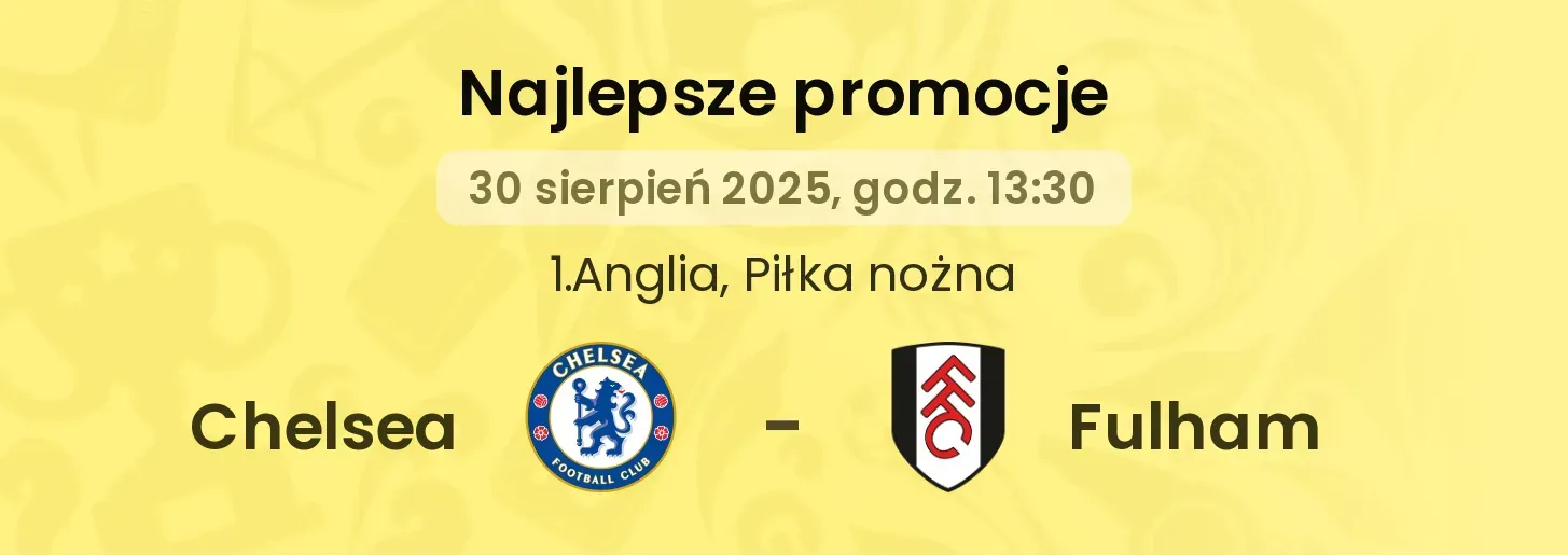 Chelsea - Fulham promocje u bukmacherów