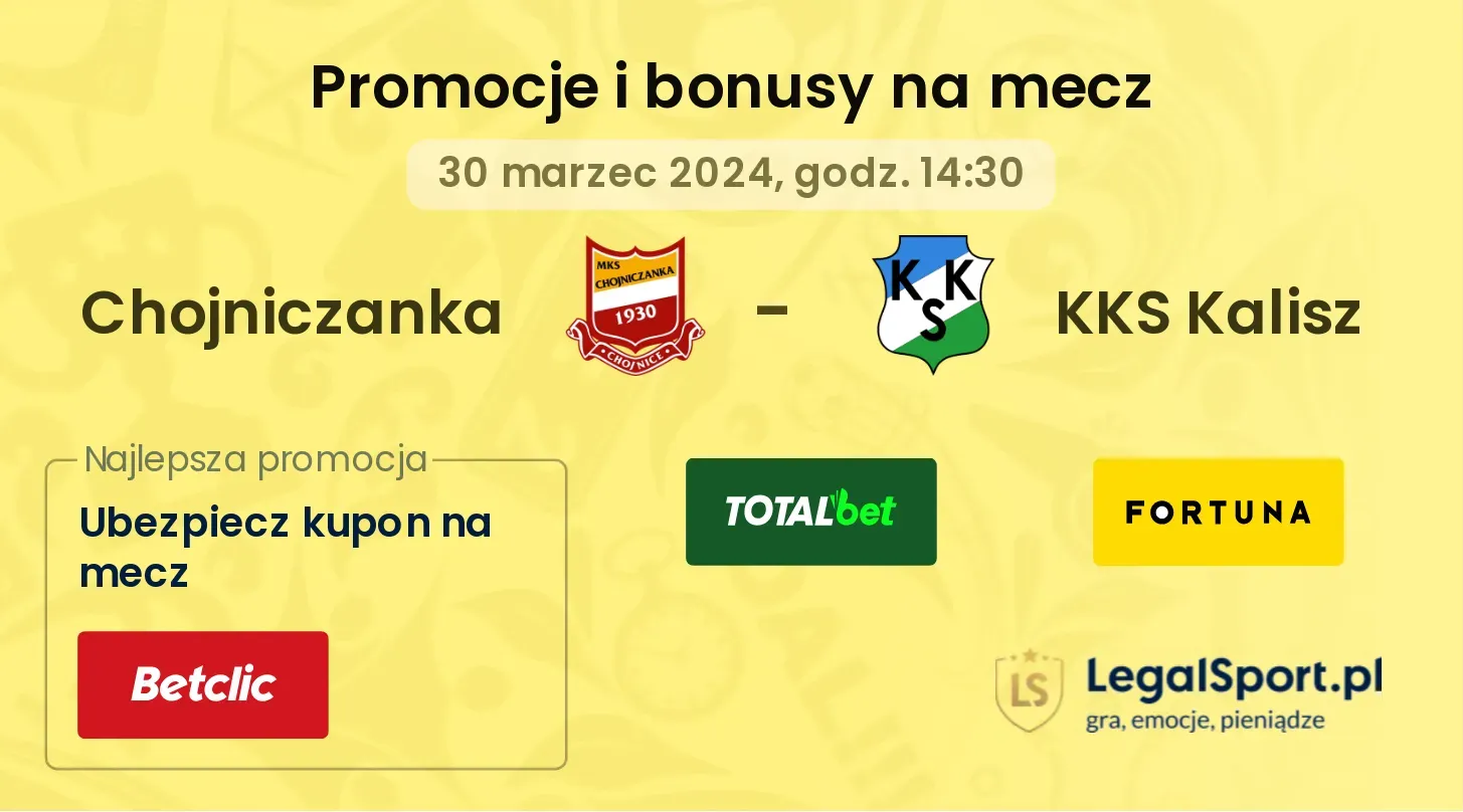 Chojniczanka - KKS Kalisz promocje bonusy na mecz
