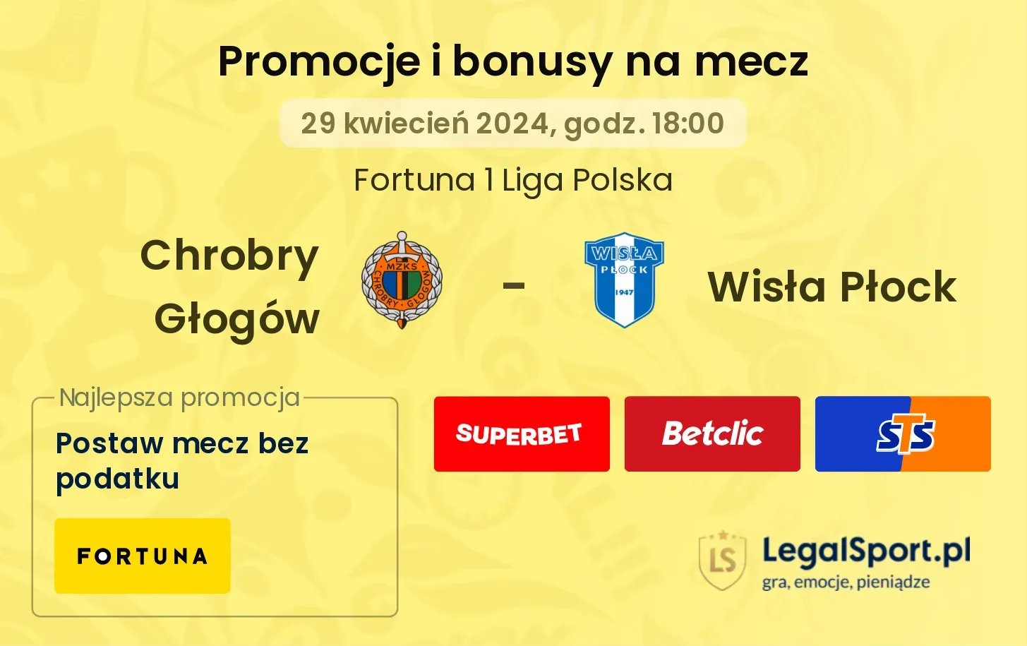 Chrobry Głogów - Wisła Płock promocje bonusy na mecz