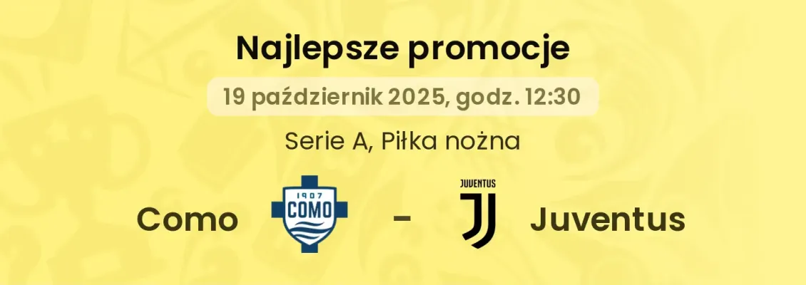 Como - Juventus promocje u bukmacherów