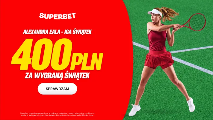Superbet: Bonus 400 PLN za zwycięstwo Igi Świątek z Alexandrą Ealą