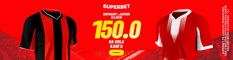 Superbet: Bonus 300 PLN za gola Harry'ego Kane'a w meczu Eintracht Frankfurt – Bayern Monachium