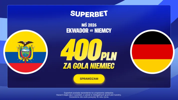 Superbet: Bonus 400 PLN za gola Niemiec w meczu z Ekwadorem