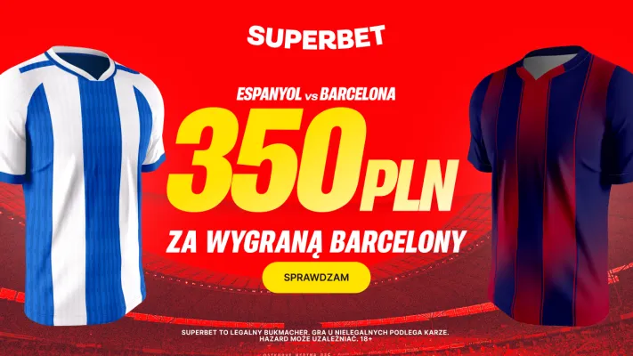 Superbet: Bonus 350 PLN za zwycięstwo Barcelony w meczu z Espanyolem