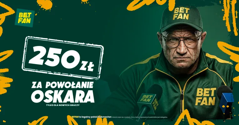 BETFAN: 250 zł za powołanie Oskara