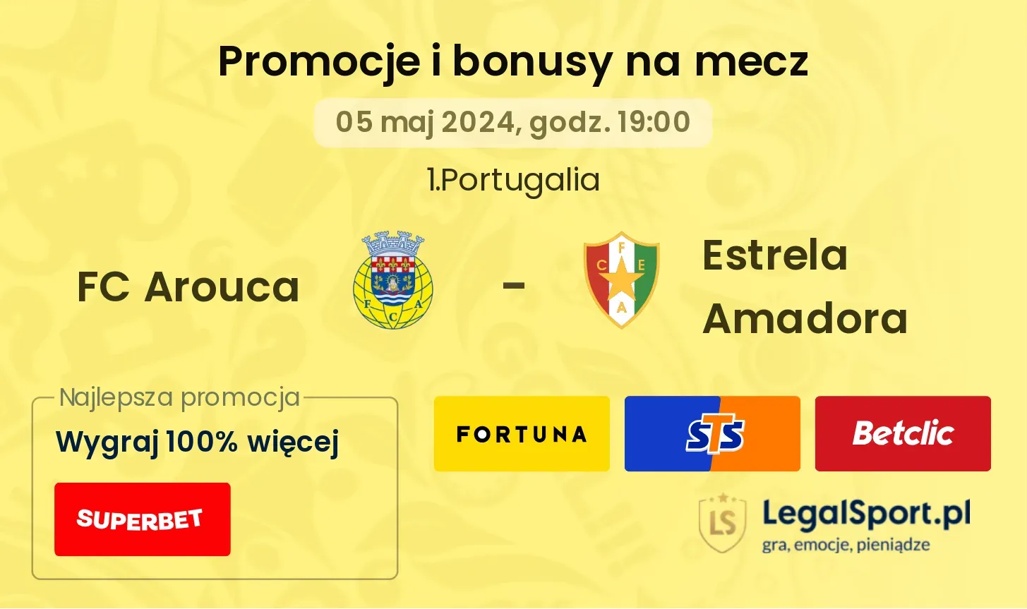 FC Arouca - Estrela Amadora promocje bonusy na mecz