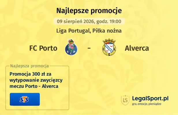 Promocja STS: 300 zł za wytypowanie zwycięzcy meczu Porto - Alverca