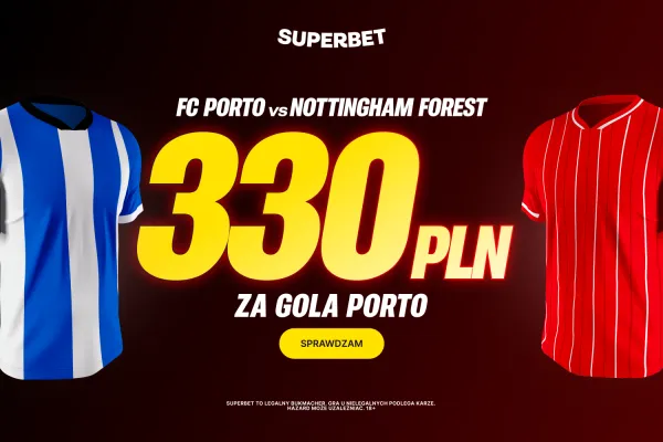 Superbet: Bonus 330 PLN za gola Porto w meczu z Nottingham Forest
