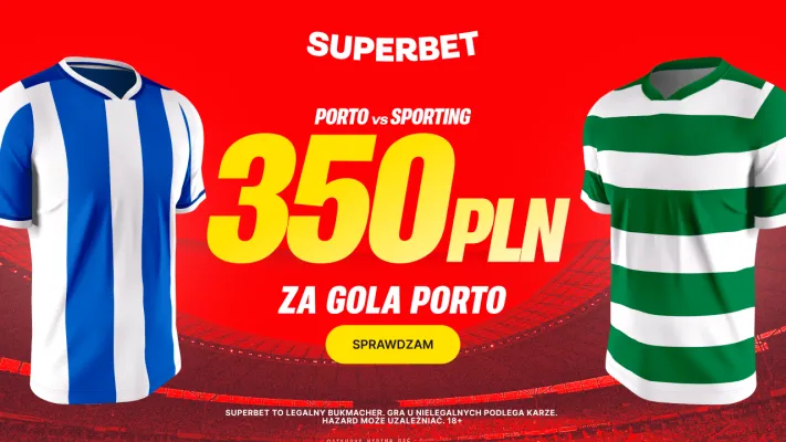 Bonus 350 PLN za gola Porto w meczu ze Sportingiem Lizbona od Superbet