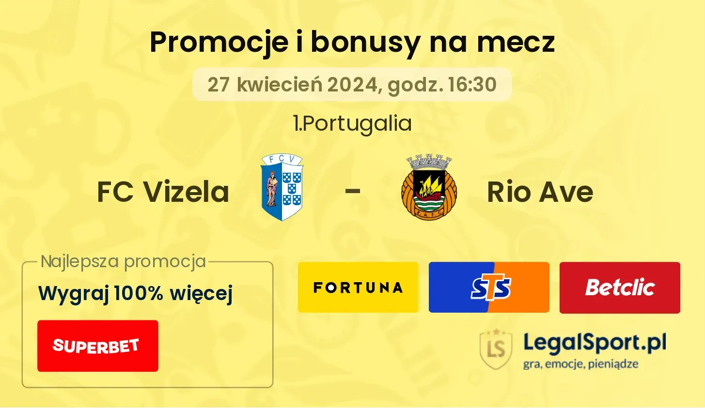 FC Vizela - Rio Ave promocje bonusy na mecz