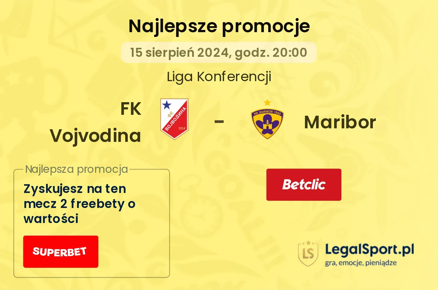 FK Vojvodina - Maribor promocje bukmacherskie (15.08, 20:00)
