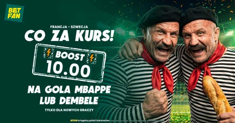 Boost 10.00 na gola Mbappe lub Dembele od BETFAN
