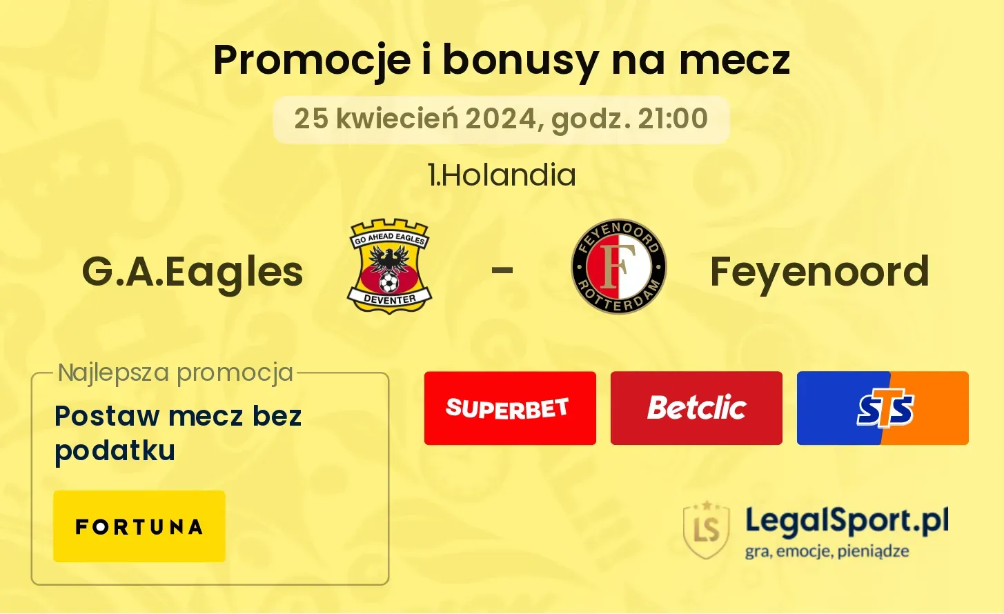 G.A.Eagles - Feyenoord promocje i bonusy (25.04, 21:00)