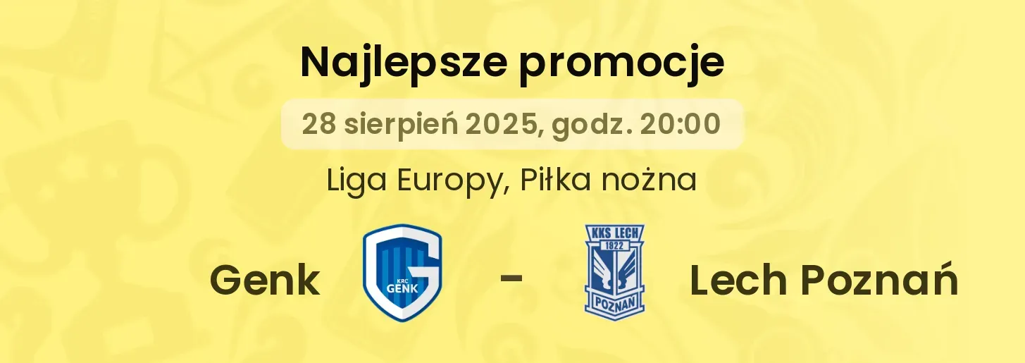 Genk - Lech Poznań promocje bukmacherskie