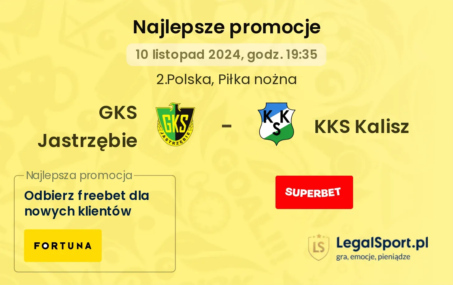 GKS Jastrzębie - KKS Kalisz promocje bukmacherskie 10.11, 19:35