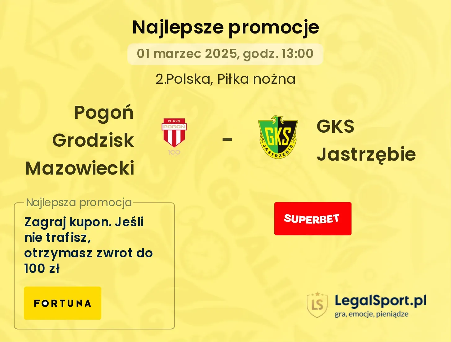 Pogoń Grodzisk Mazowiecki - GKS Jastrzębie promocje bukmacherskie