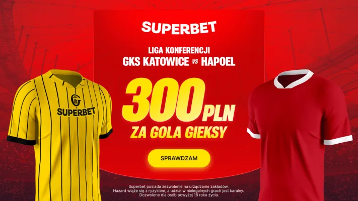 Promocja STS: 300 zł za gola GKS-u Katowice w rewanżu z Hapoelem Tel Awiw