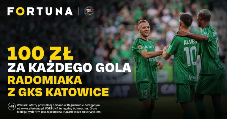 Promocja Fortuna: 100 zł za każdego gola Radomiaka Radom w meczu z GKS-em Katowice