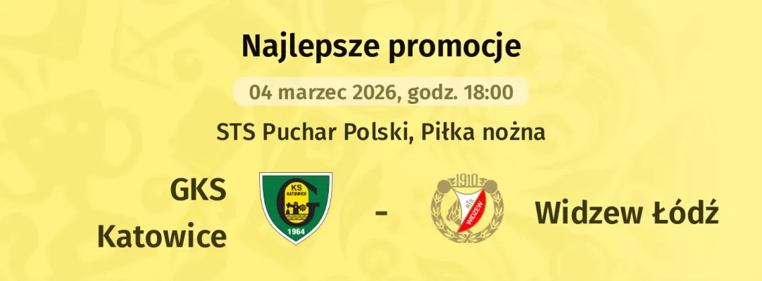 247 zł za wytypowanie drużyny z golem w meczu GKS Katowice - Widzew Łódź od STS