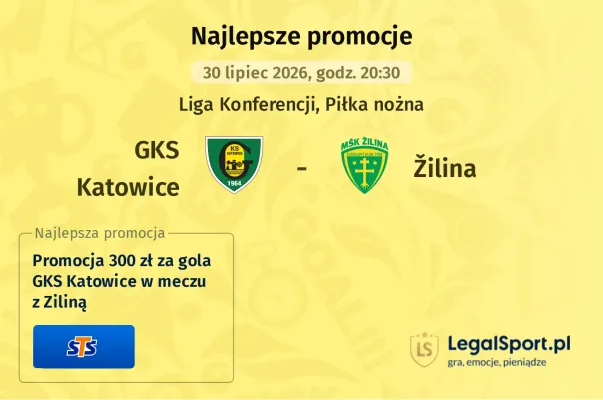STS: Promocja 300 zł za gola GKS Katowice w meczu z Ziliną