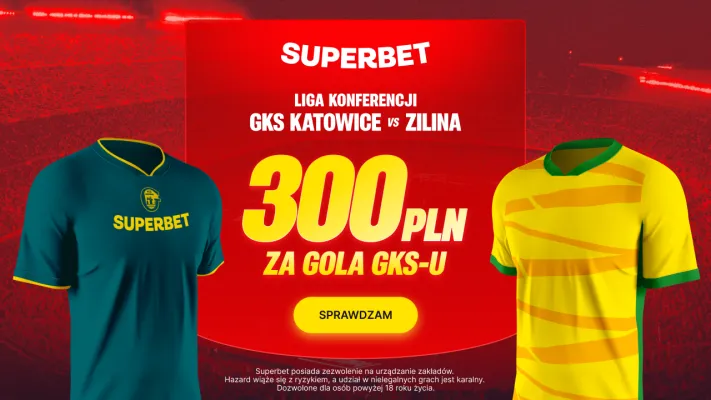 Promocja Superbet: 300 PLN za gola GKS-u Katowice w meczu z Ziliną