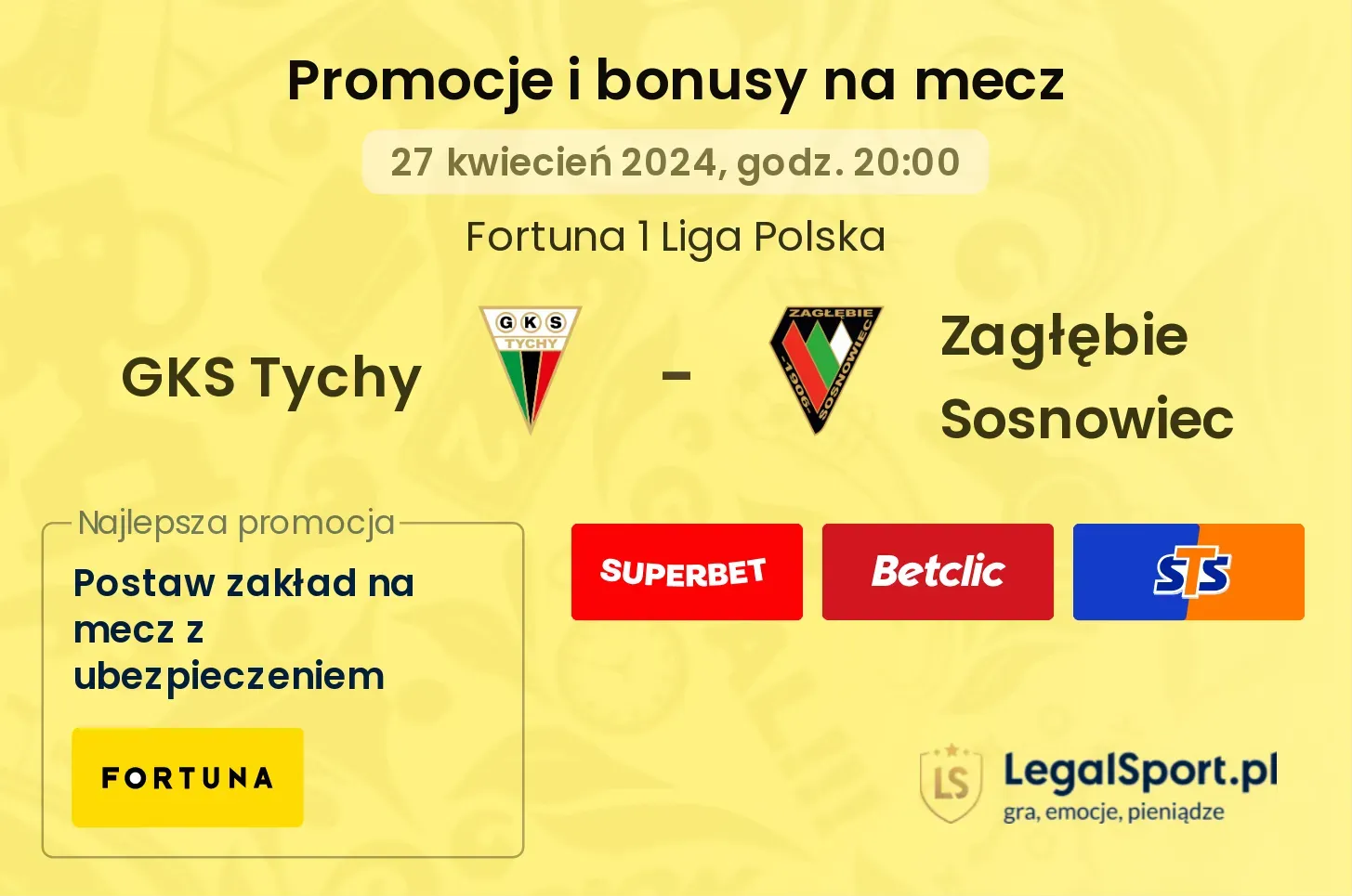 GKS Tychy - Zagłębie Sosnowiec promocje bonusy na mecz